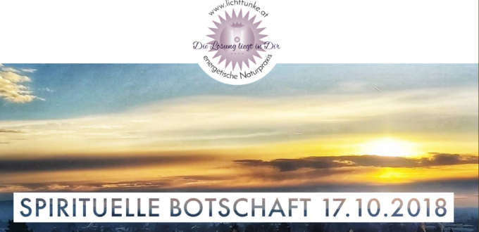spirituelle Botschaften 17102018