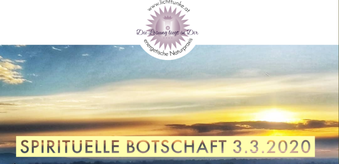 spirituelle Botschaft 3.3.2020