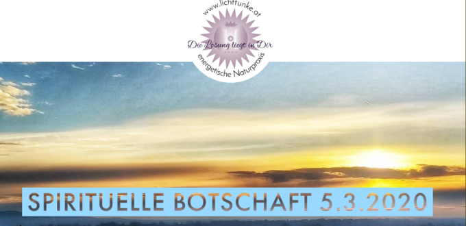 spirituelle Botschaft 5.3.2020