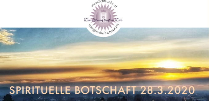 spirituelle Botschaft 28.3.2020