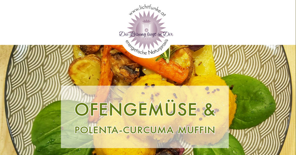 Ofengemüse Polenta - Curcuma Muffin